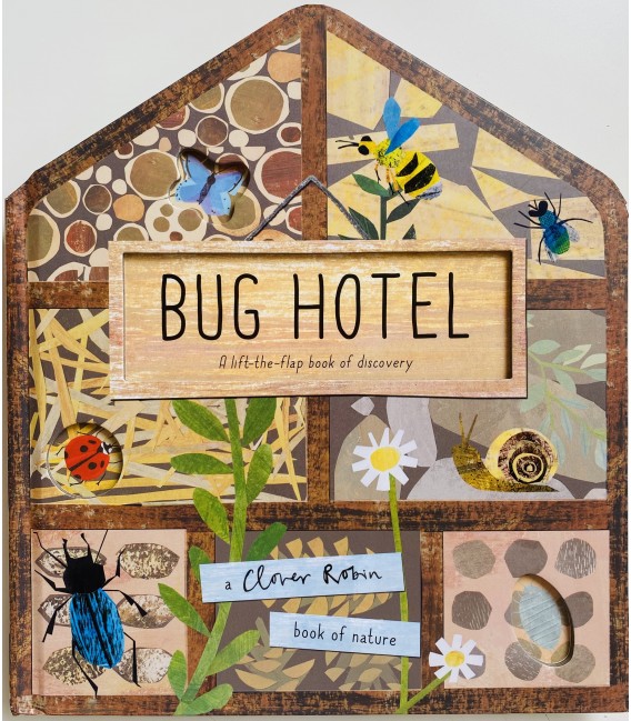 BUG HOTEL - A LIFT-THE-FLAP BOOK OF DISCOVERY