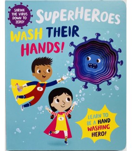 SUPERHEROES WASH THEIR HANDS!