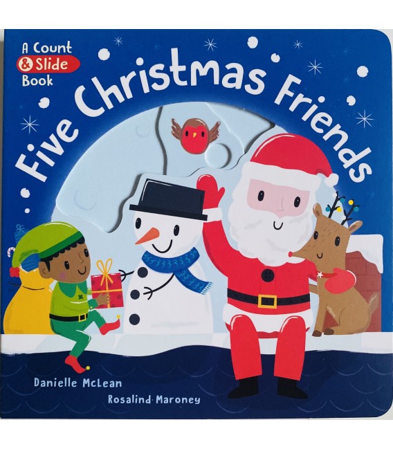 FIVE CHRISTMAS FRIENDS - A COUNT & SLIDE BOOK
