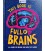 THIS BOOK IS FULL OF BRAINS - ALL KINDS OF BRAINS AND HOW THEY WORK